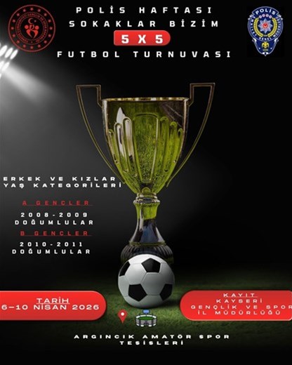 Sokaklar Bizim Gelecek Güvende 5X5 Futbol Turnuvası  🏆