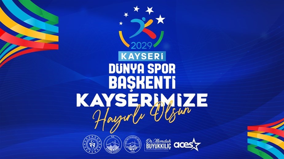 2029 DÜNYA SPOR BAŞKENTİ KAYSERİ